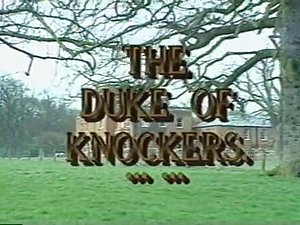 The Duke Of Knockers